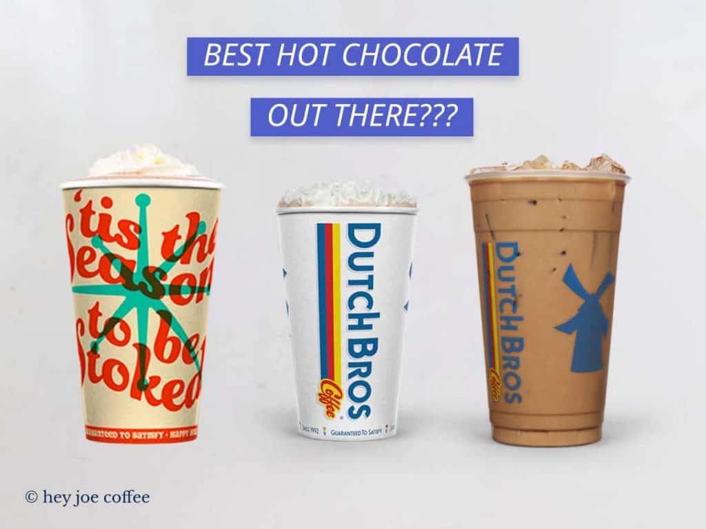 Dutch Bros Hot Chocolate