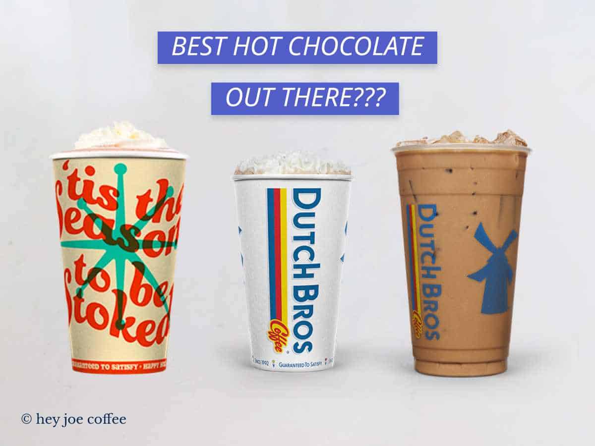 Dutch Cocoa - Our exclusive chocolate milk, steamed to perfection with a  flavor of your choice. - DutchBros Coffee