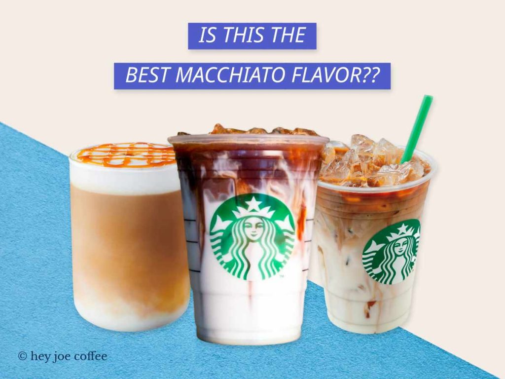 Starbucks Macchiato Flavors