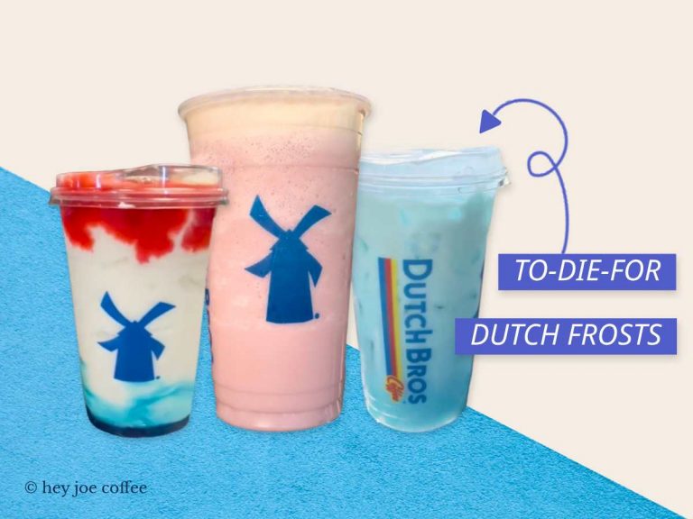 10-to-die-for-dutch-bros-frost-secret-menu-frosts-hey-joe-coffee