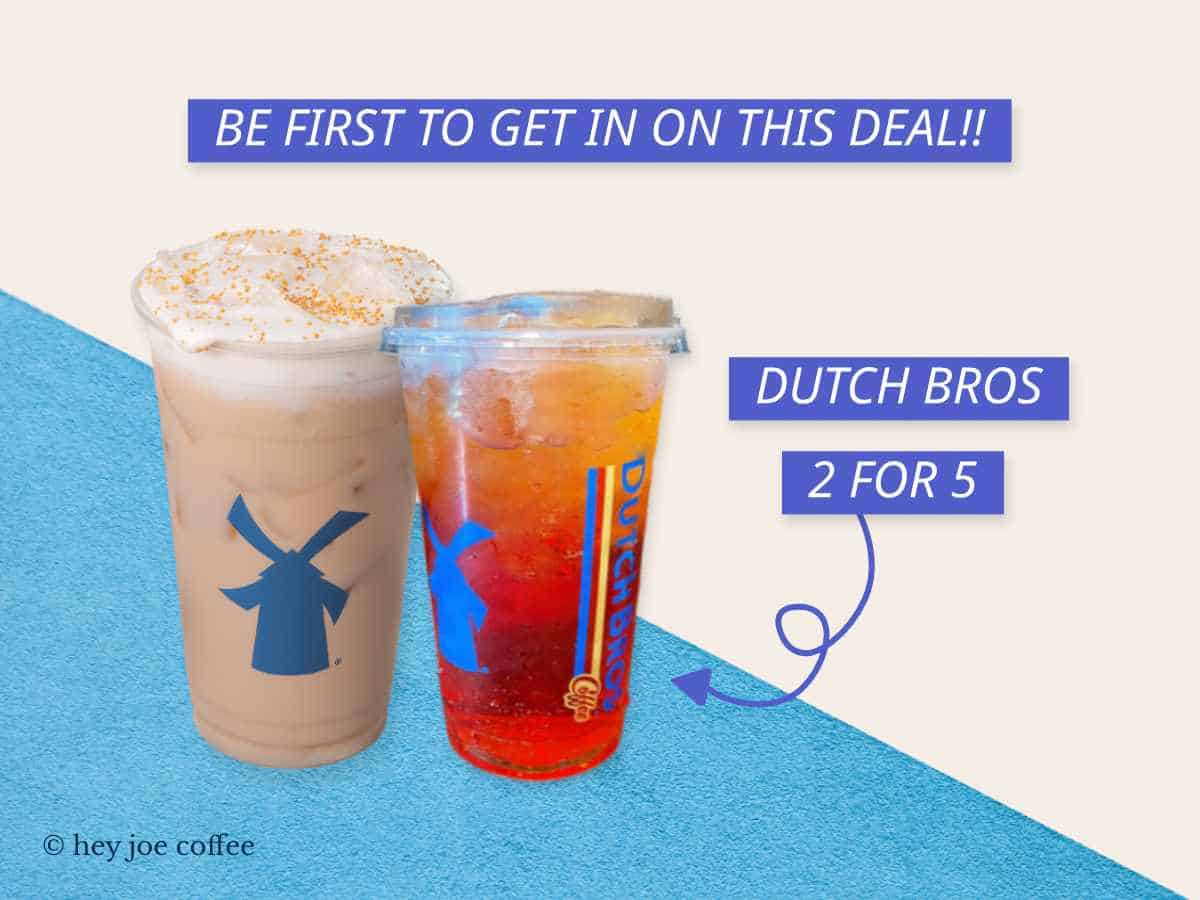 Dutch Bros 2 For 5